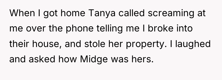 When I got home Tanya called screaming at me over...
