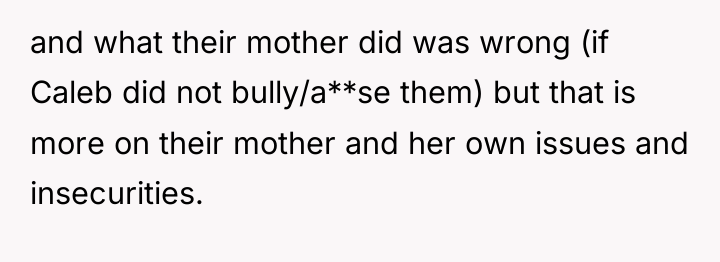 and what their mother did was wrong (if Caleb did...