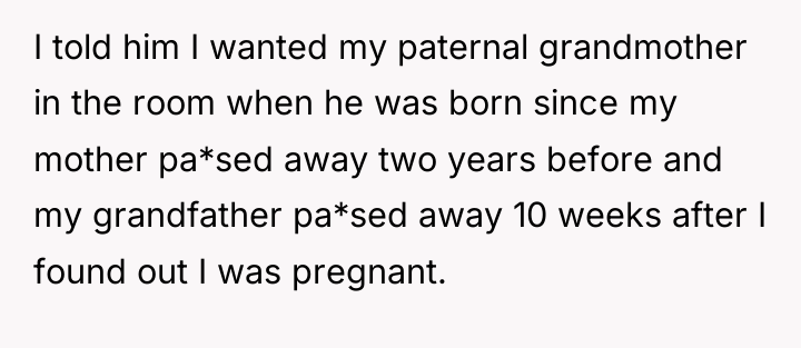 I told him I wanted my paternal grandmother in the...
