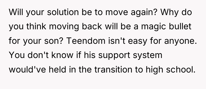 Will your solution be to move again? Why do you...