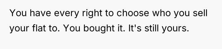You have every right to choose who you sell your...