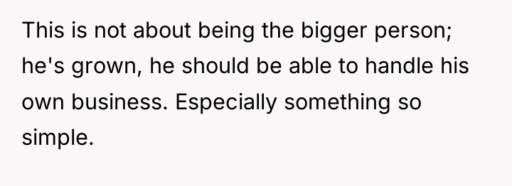 This is not about being the bigger person; he's grown,...