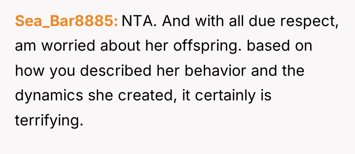 Sea_Bar8885 NTA. And with all due respect, am worried about...