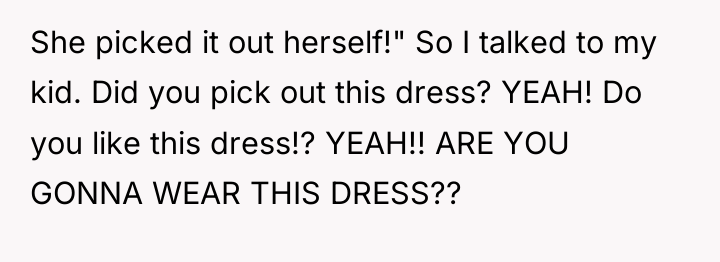 She picked it out herself!" So I talked to my...