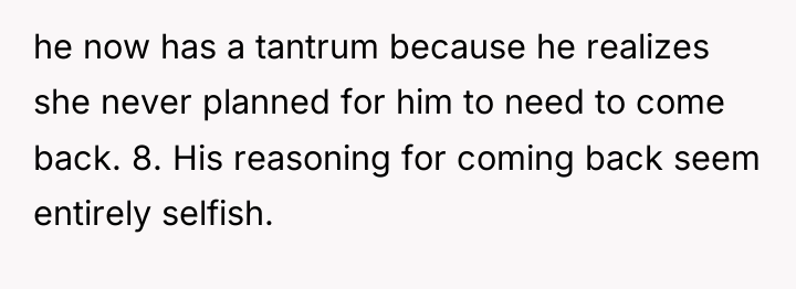 he now has a tantrum because he realizes she never...
