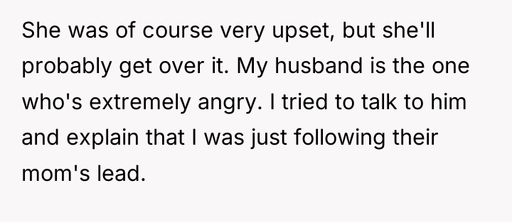She was of course very upset, but she'll probably get...