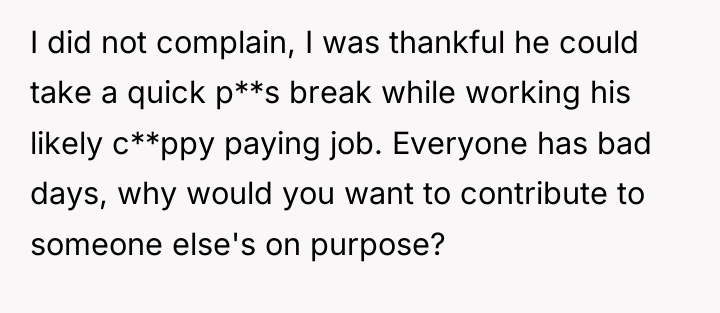 I did not complain, I was thankful he could take...