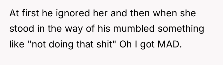 At first he ignored her and then when she stood...