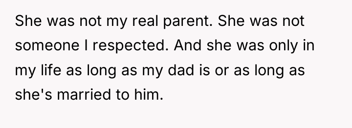 She was not my real parent. She was not someone...