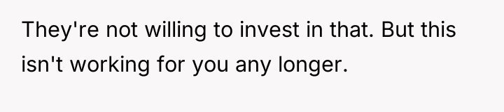 They're not willing to invest in that. But this isn't...