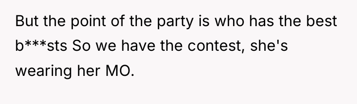 But the point of the party is who has the...