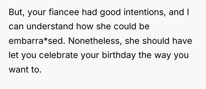 But, your fiancee had good intentions, and I can understand...