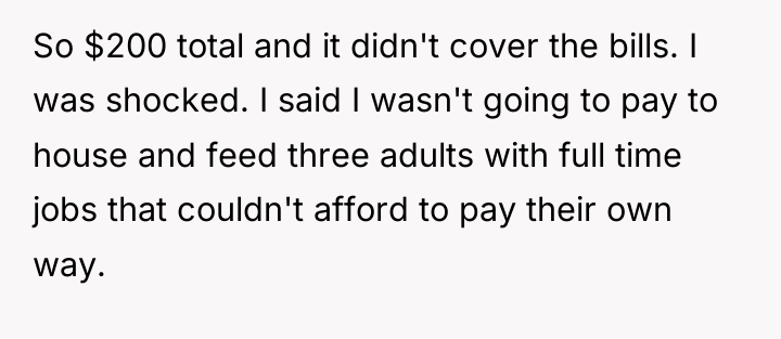 So $200 total and it didn't cover the bills. I...