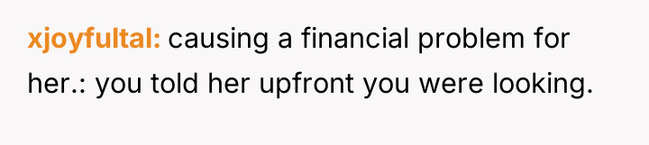 xjoyfultal causing a financial problem for her.: you told her...