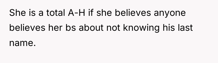 She is a total A-H if she believes anyone believes...