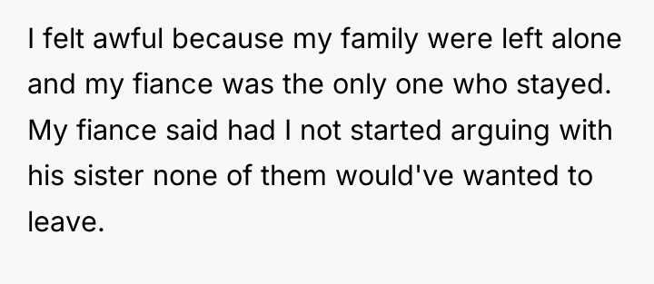 I felt awful because my family were left alone and...