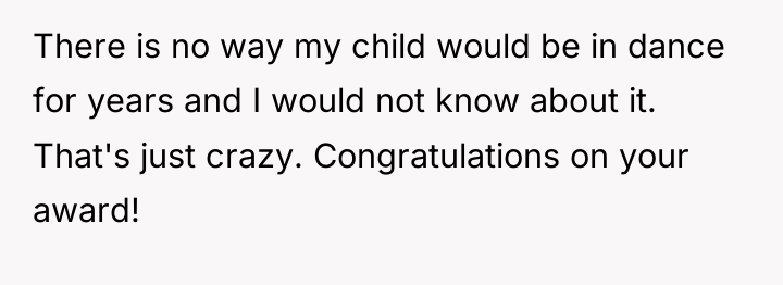 There is no way my child would be in dance...