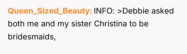 Queen_Sized_Beauty INFO: >Debbie asked both me and my sister Christina...