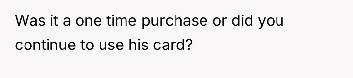 Was it a one time purchase or did you continue...