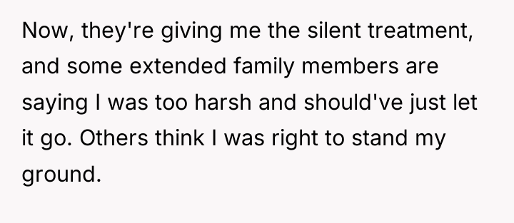 Now, they're giving me the silent treatment, and some extended...