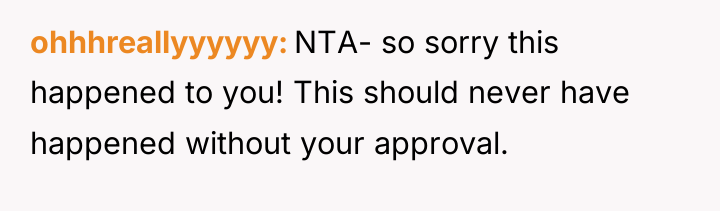 ohhhreallyyyyyy NTA- so sorry this happened to you! This should...