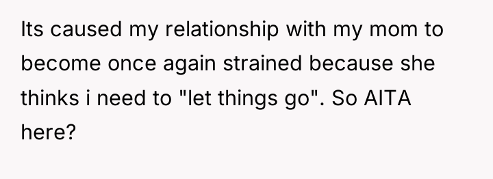 Its caused my relationship with my mom to become once...