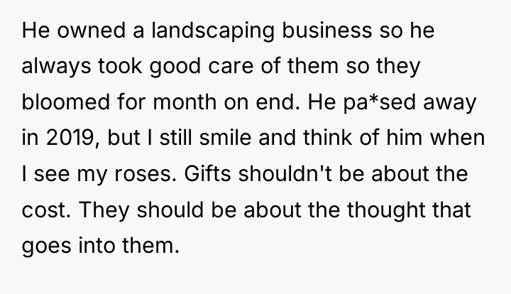He owned a landscaping business so he always took good...