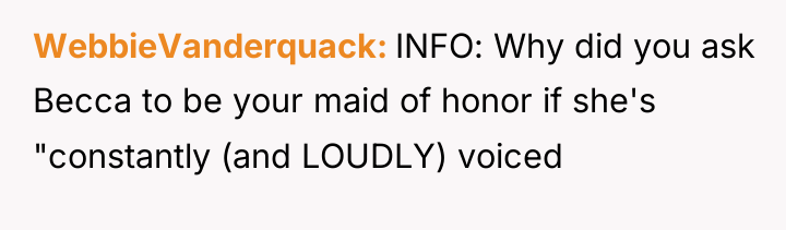 WebbieVanderquack INFO: Why did you ask Becca to be your...