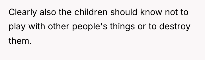 Clearly also the children should know not to play with...