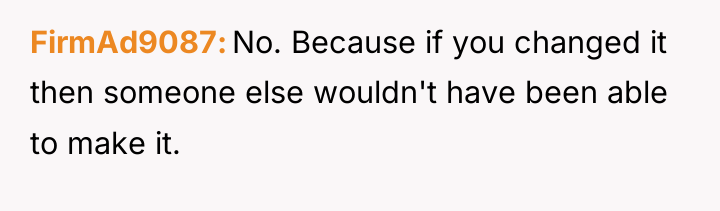 FirmAd9087 No. Because if you changed it then someone else...