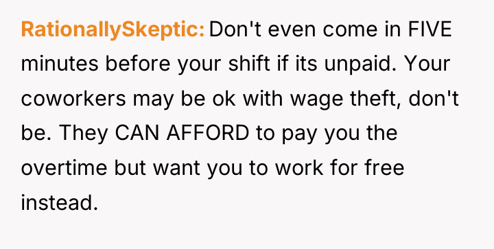 RationallySkeptic Don't even come in FIVE minutes before your shift...