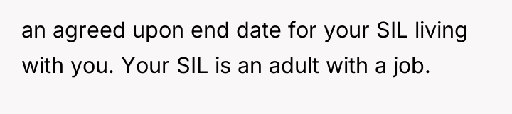 an agreed upon end date for your SIL living with...