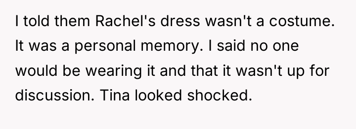 I told them Rachel's dress wasn't a costume. It was...