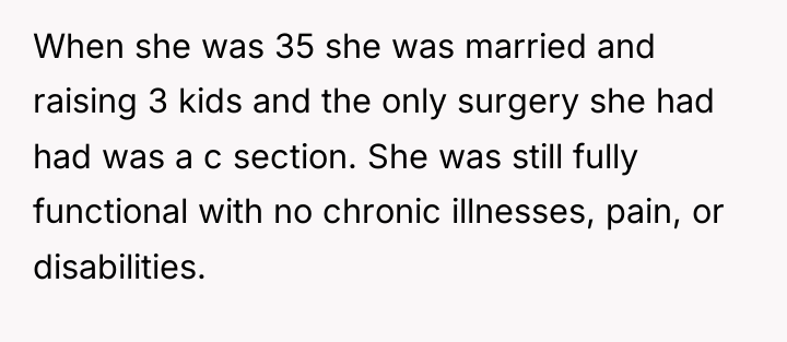When she was 35 she was married and raising 3...