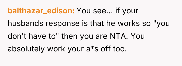 balthazar_edison You see... if your husbands response is that he...