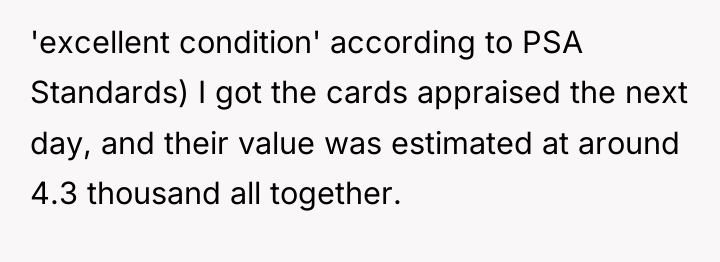 'excellent condition' according to PSA Standards) I got the cards...