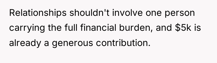Relationships shouldn't involve one person carrying the full financial burden,...