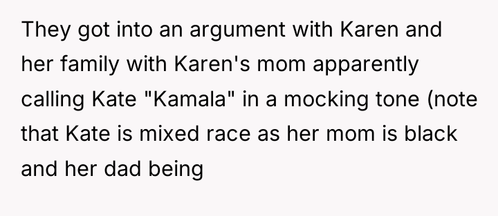They got into an argument with Karen and her family...