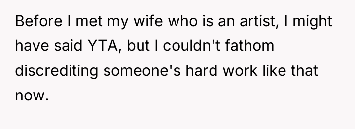 Before I met my wife who is an artist, I...