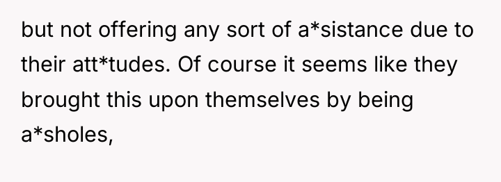 but not offering any sort of a*sistance due to their...