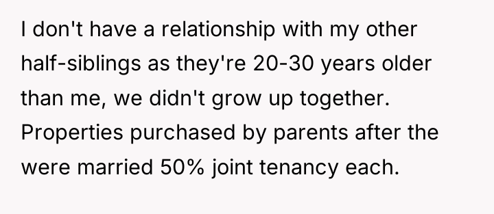I don't have a relationship with my other half-siblings as...