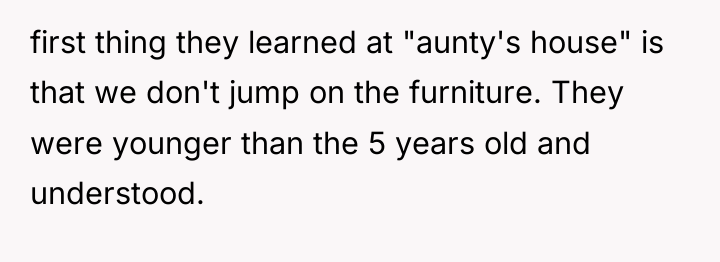 first thing they learned at "aunty's house" is that we...