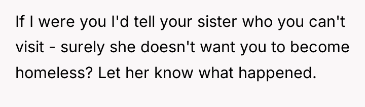 If I were you I'd tell your sister who you...