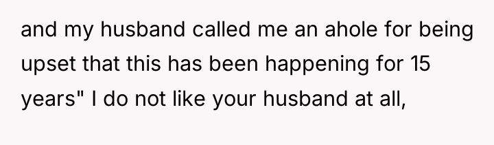 and my husband called me an ahole for being upset...