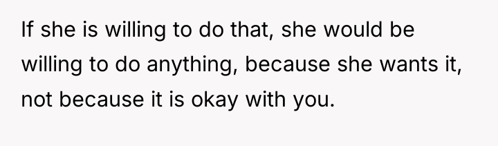 If she is willing to do that, she would be...