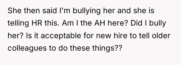 She then said I'm bullying her and she is telling...