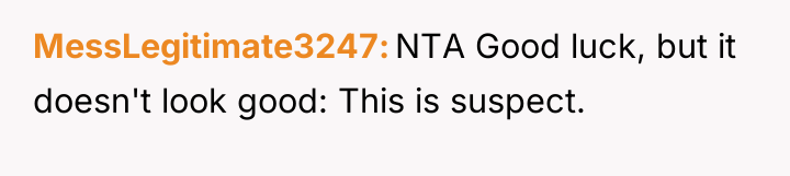 MessLegitimate3247 NTA Good luck, but it doesn't look good: This...