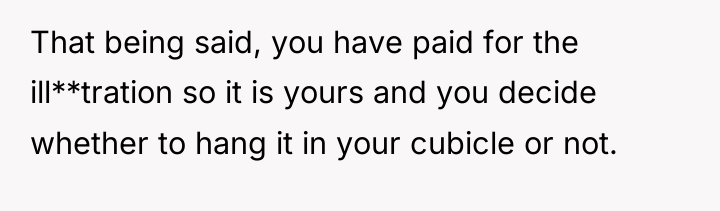 That being said, you have paid for the ill**tration so...