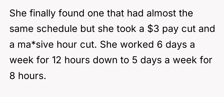 She finally found one that had almost the same schedule...