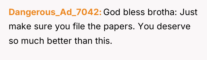 Dangerous_Ad_7042 God bless brotha: Just make sure you file the...